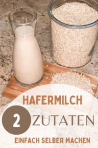 Hafermilch Rezept mit nur 2 Zutaten